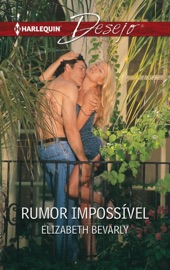 Rumor impossível - Elizabeth Bevarly by  Elizabeth Bevarly PDF Download