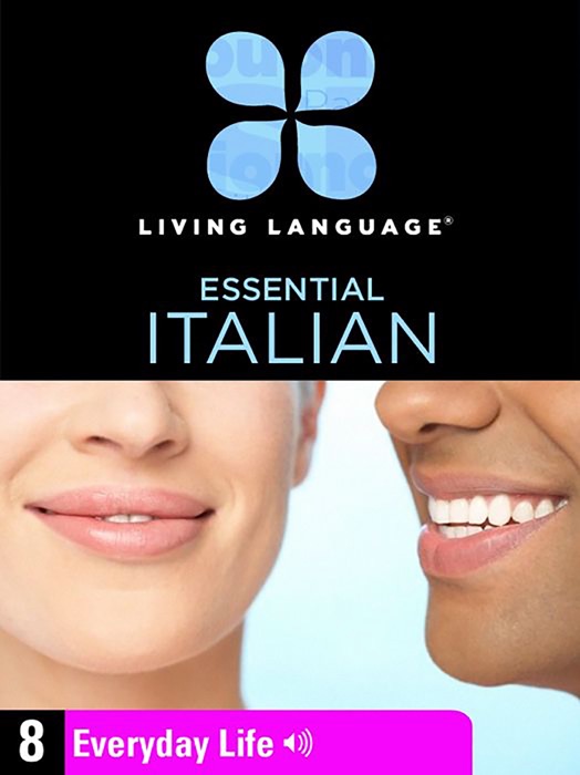 Essential Italian, Lesson 8: Everyday Life