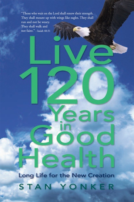 Live 120 Years in Good Health