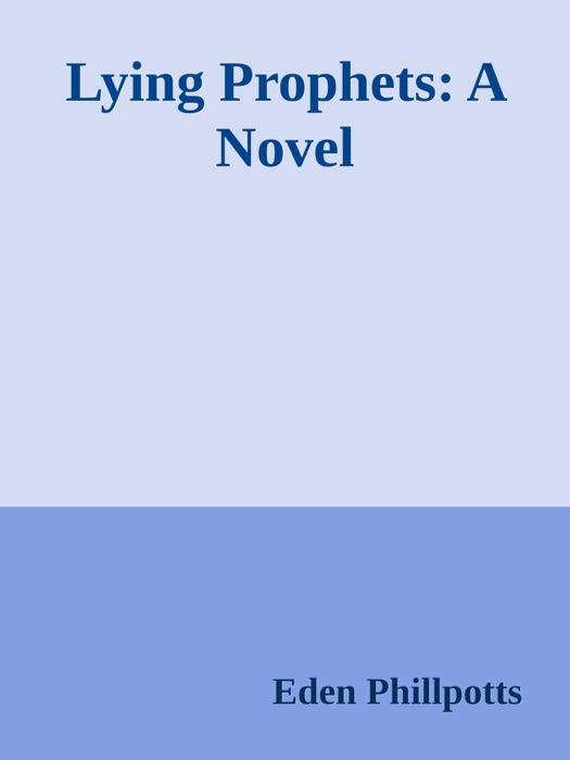 Lying Prophets: A Novel