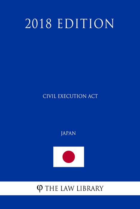 Civil Execution Act (Japan) (2018 Edition)