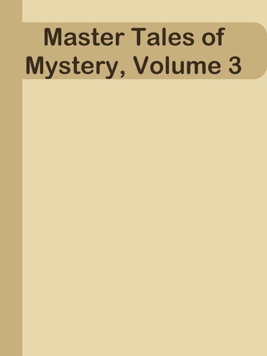 Master Tales of Mystery, Volume 3