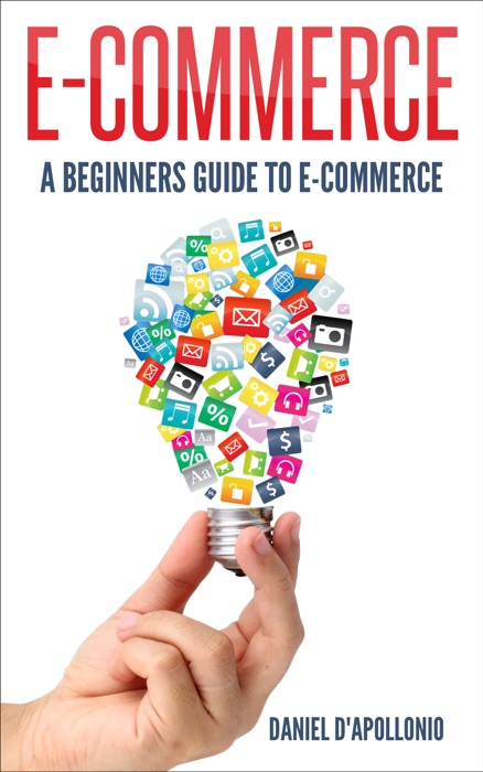 E-commerce a Beginners Guide to E-commerce