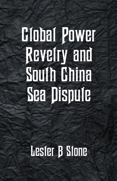 Global Power Revelry and South China Sea