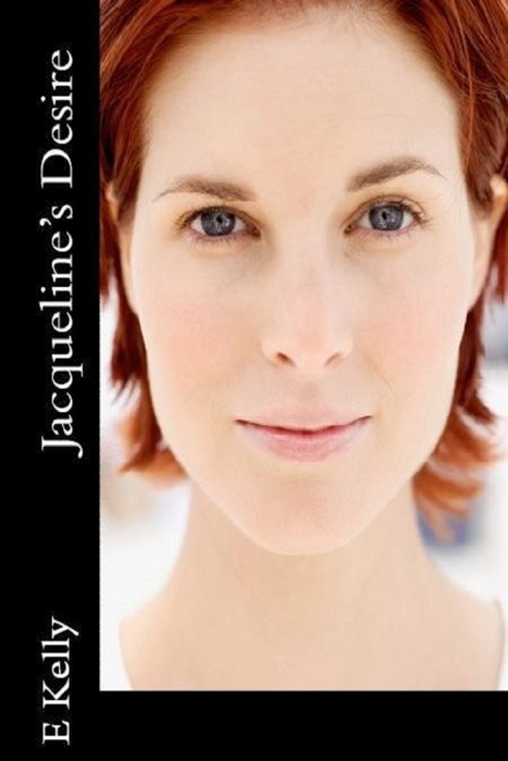 Jacqueline's Desire: Choosing Love Series Book 3