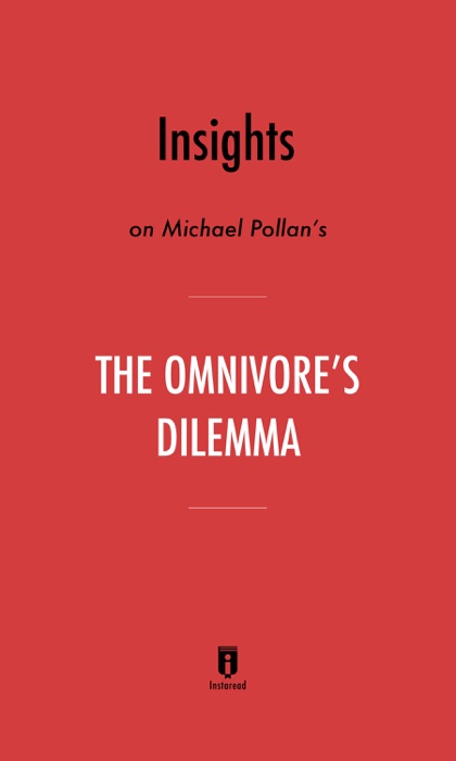 Insights on Michael Pollan’s The Omnivore’s Dilemma by Instaread