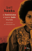 O feminismo é para todo mundo - bell hooks