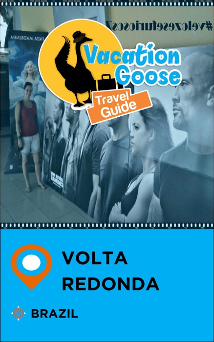 Vacation Goose Travel Guide Volta Redonda Brazil