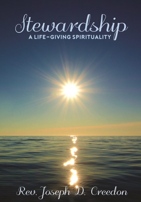 Stewardship: A Life-Giving Spirituality