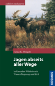 Jagen abseits aller Wege - Heinz K. Weigelt