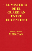 El Misterio de el Guardián Entre el Centeno - James Morcan & Lance Morcan