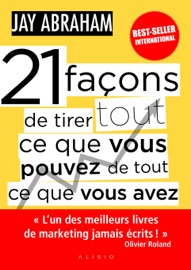 Couverture du livre de 21 façons de tirer tout ce que vous pouvez de tout ce que vous avez