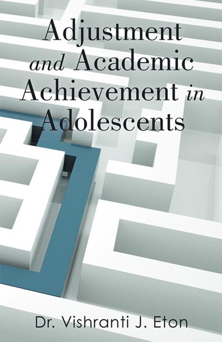 Adjustment and Academic Achievement in Adolescents