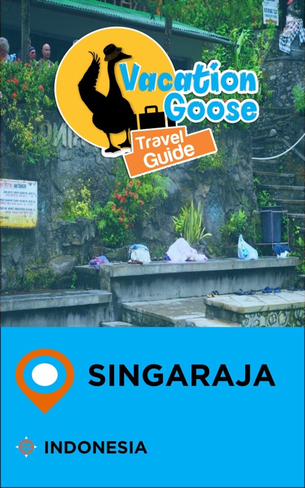Vacation Goose Travel Guide Singaraja Indonesia