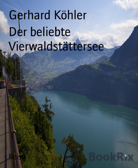 Der beliebte Vierwaldstättersee