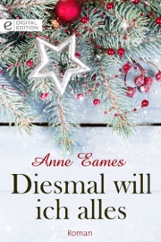 Diesmal will ich alles - Anne Eames by  Anne Eames PDF Download