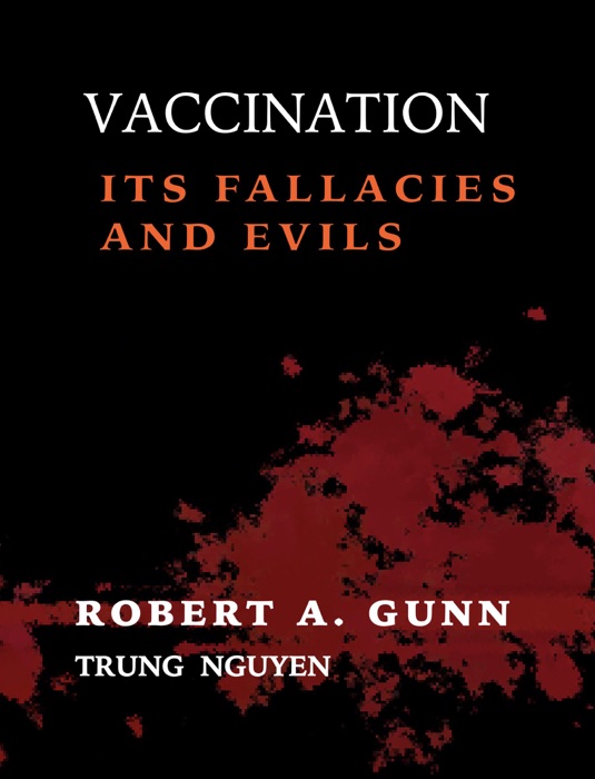 Vaccination: Its Fallacies and Evils