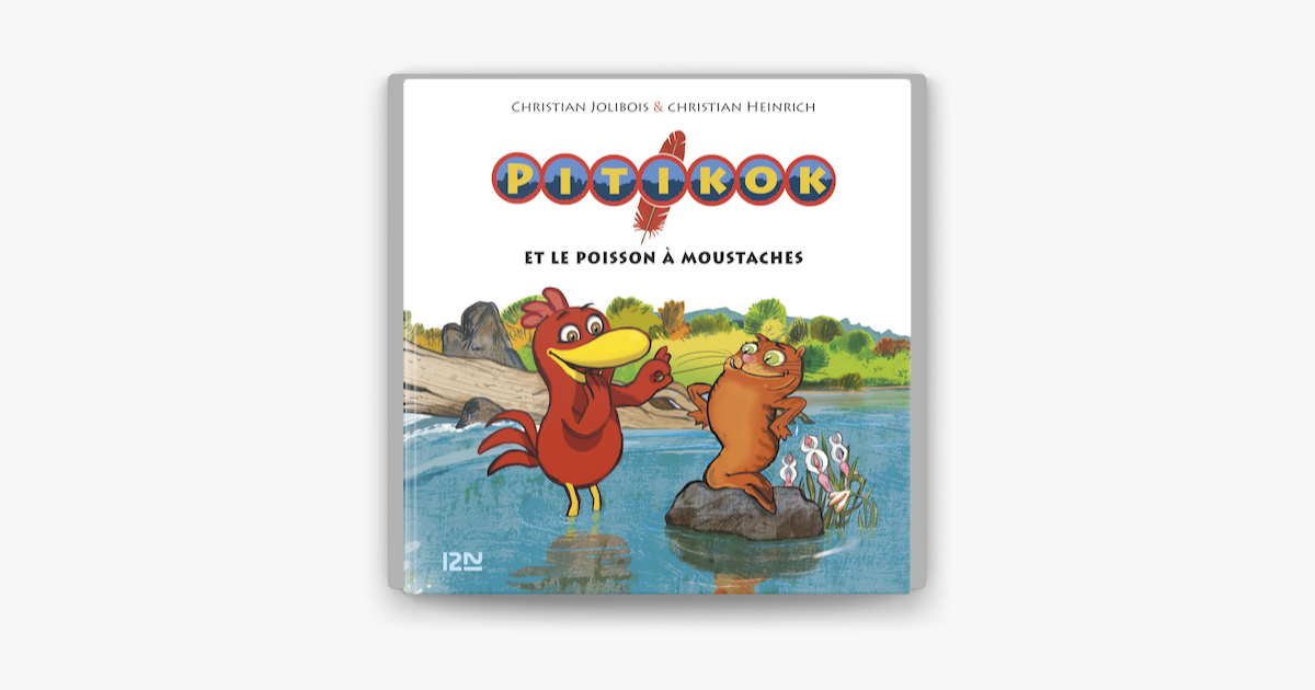 Pitikok Et Le Poisson A Moustaches Version Animee On Apple Books