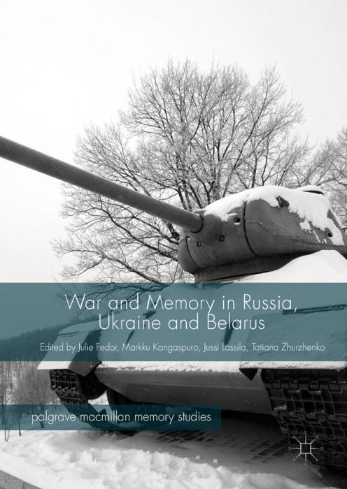 War and Memory in Russia, Ukraine and Belarus