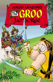 Sergio Aragones' The Groo Jamboree - Sergio Aragonés, Mark Evanier & Sergio Aragone by  Sergio Aragonés, Mark Evanier & Sergio Aragone PDF Download