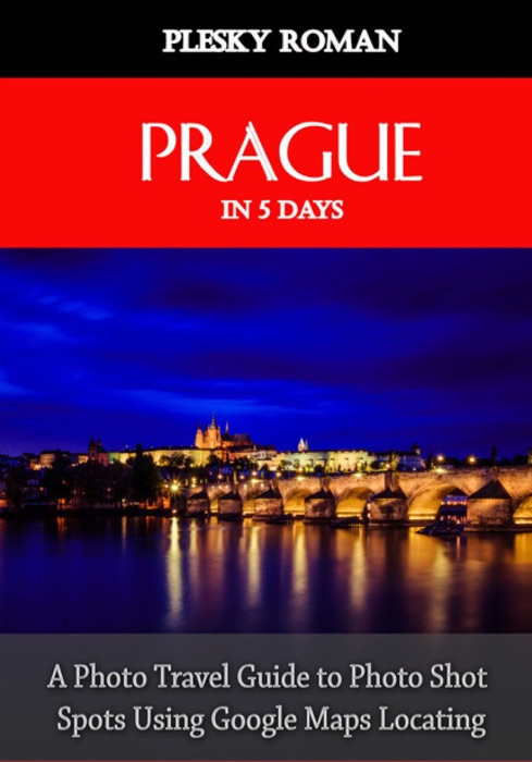 Prague in Five Days