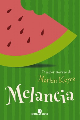 Capa do livro Melancia de Marian Keyes