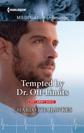 Tempted by Dr. Off-Limits - Charlotte Hawkes by  Charlotte Hawkes PDF Download