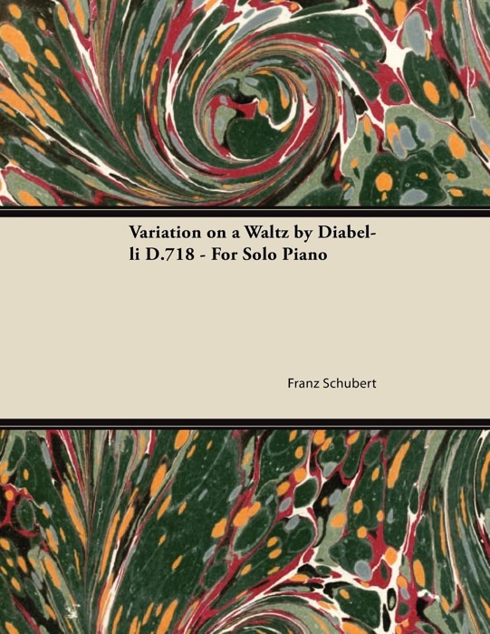 Variation on a Waltz by Diabelli D.718 - For Solo Piano