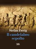 Il Candelabro Sepolto - Stefan Zweig