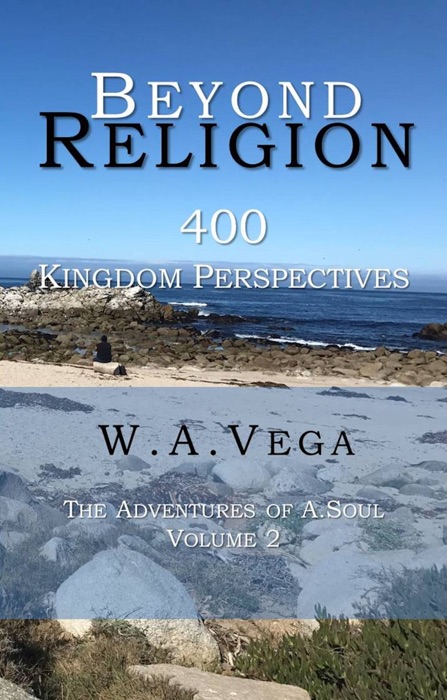 Beyond Religion: 400 Kingdom of Heaven Perspectives