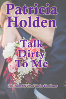 Patricia Holden - Talk Dirty To Me artwork