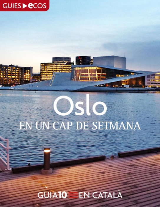 Oslo. En un cap de setmana