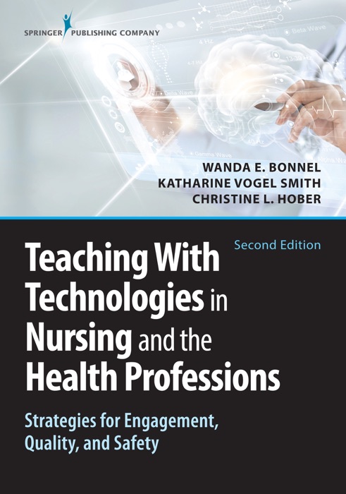 Teaching with Technologies in Nursing and the Health Professions