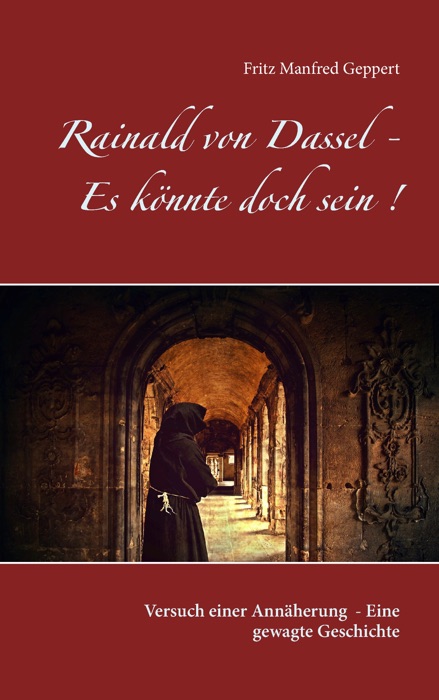 Rainald von Dassel - Es könnte doch sein!