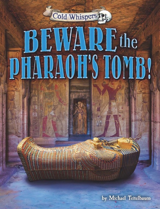 Beware the Pharaoh's Tomb!