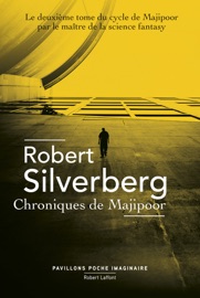 Chroniques de Majipoor - Robert Silverberg by  Robert Silverberg PDF Download