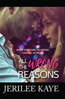 Jerilee Kaye - All the Wrong Reasons artwork