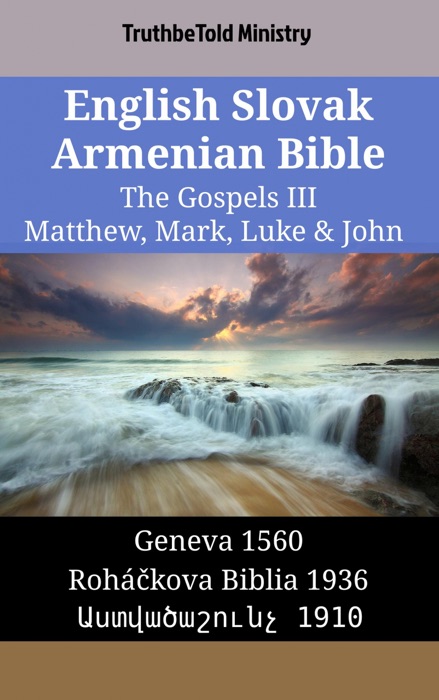 English Slovak Armenian Bible - The Gospels III - Matthew, Mark, Luke & John