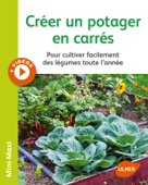 Créer un potager en carrés - Jean-Michel Groult