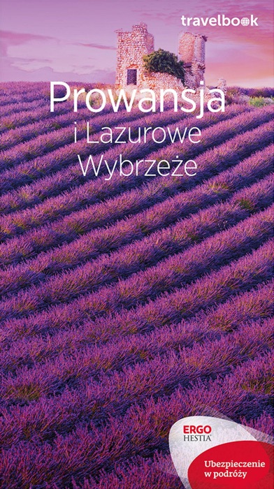 Prowansja i Lazurowe Wybrzeże. Travelbook. Wydanie 1