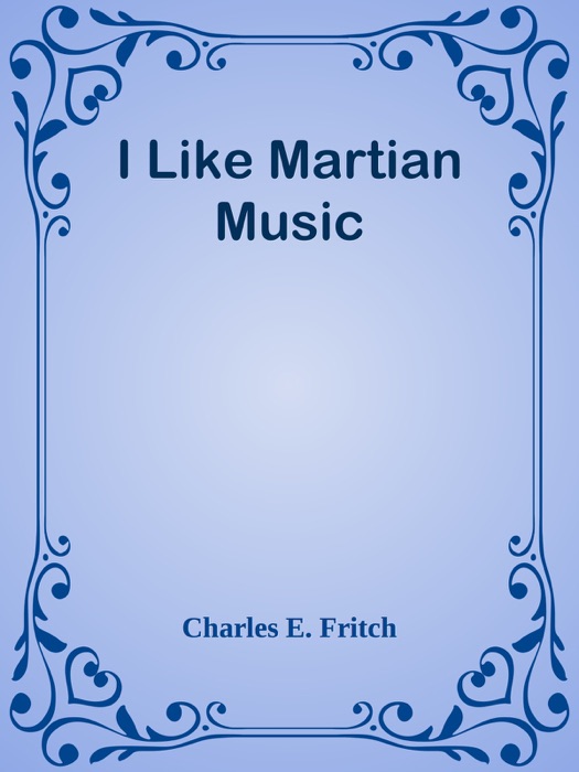 I Like Martian Music