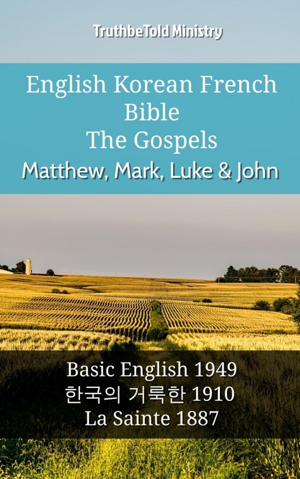 English Korean French Bible - The Gospels - Matthew, Mark, Luke & John