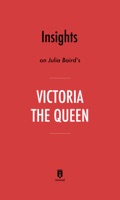 Insights on Julia Baird’s Victoria The Queen by Instaread