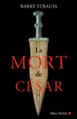 La Mort de César - Barry Strauss & Clotilde Meyer