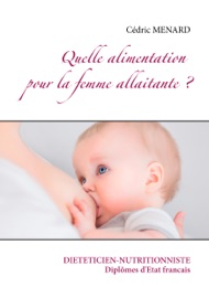 Couverture du livre de Quelle alimentation pour la femme allaitante ?