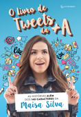 O livro de tweets da +A - Maisa Silva