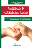 Resiliência & habilidades sociais - Luciana Campos