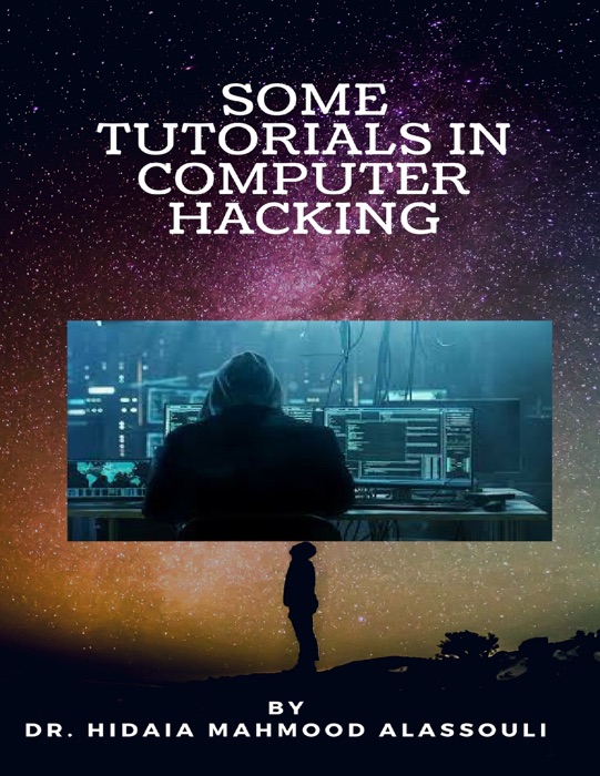 Some Tutorials In Computer Hacking