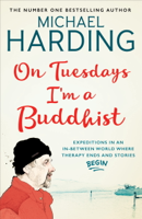 Michael Harding - On Tuesdays I'm a Buddhist artwork