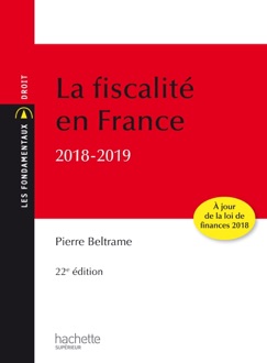 Les Fondamentaux - La fiscalité en France 2018-2019 - Pierre Beltrame